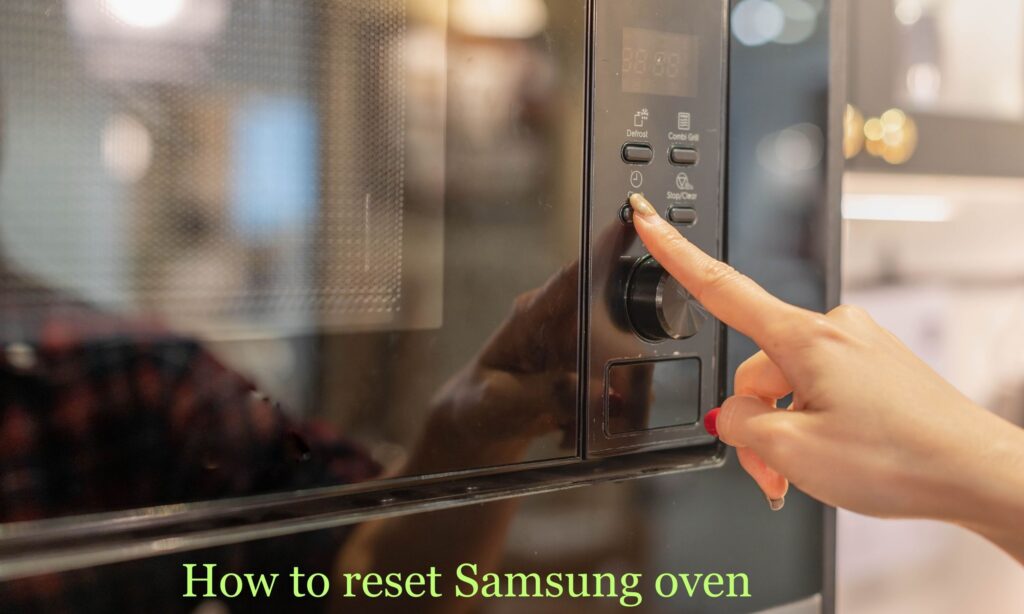 How to reset Samsung oven