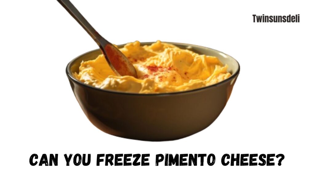 Can you freeze pimento cheese