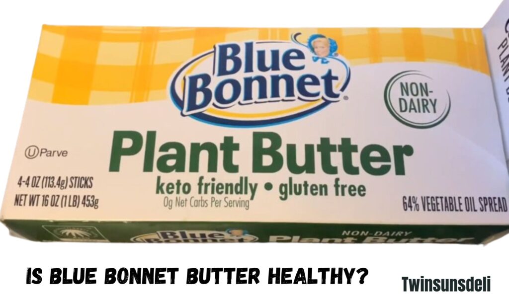 Is blue bonnet butter healthy