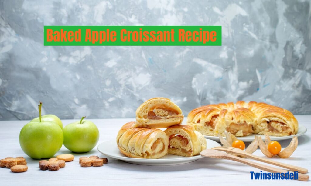 Baked Apple Croissant Recipe